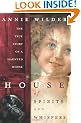 House of Spirits and Whispers: The True Story of a Haunted House