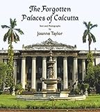 The Forgotten Palaces of Calcutta