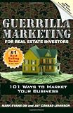 Guerrilla Marketing For Real Estate Investors: 101 Ways To Market Your Business