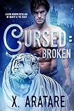 Cursed: Broken: A M/M Modern Retelling of Beauty & The Beast (Book 1)