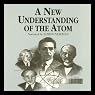 A New Understanding of the Atom