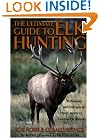 The Ultimate Guide to Elk Hunting