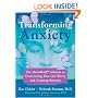 Transforming Anxiety: The Heartmath Solution to Overcoming Fear And Worry And Creating Serenity