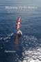 Manning Up In Alaska, An Astounding Tale of Overcoming Cancer, Sailing 2600 Miles to Alaska and Finding New Direction