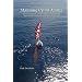 Manning Up In Alaska, An Astounding Tale of Overcoming Cancer, Sailing 2600 Miles to Alaska and Finding New Direction