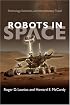 Robots in Space: Technology, Evolution, and Interplanetary Travel (New Series in NASA History)