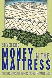 Money in the Mattre$$: The Sales Associates' Guide to Premium Mattress Sales