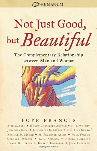 Not Just Good, but Beautiful: The Complementary Relationship between Man and Woman