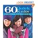 60 Quick Knits: 20 Hats*20 Scarves*20 Mittens in Cascade 220