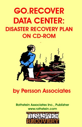 Go. Recover-Data Center: Data Center Disaster Recovery Plan on CD-ROM (2008 Edition) (CD-ROM)
