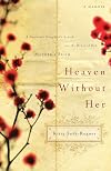 Heaven Without Her: A Desperate Daughter's Search for the Heart of Her Mother's Faith
