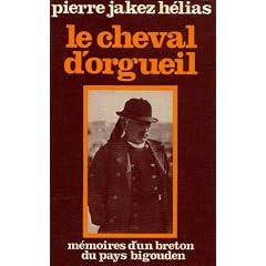 Le cheval d'orgueil. m�moires d'un breton du pays bigouden