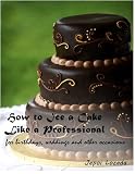 Produkt-Bild: How to ice a cake like a professional for birthdays, weddings and other occassions