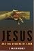 Jesus and the Undoing of Adam