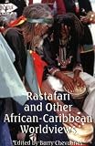 Rastafari and Other African-Caribbean Worldviews