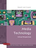 Media Technology: Critical Perspectives (Issues in Cultural and Media Studies)