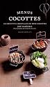 Menus Cocottes : Plus de 100 recettes originales de mini cocottes