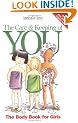 The Care and Keeping of You: The Body Book for Girls (American Girl Library)