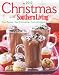 Christmas with Southern Living 2010: Great Recipes * Easy Entertaining * Festive Decorations * Gift