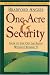 One Acre and Security: How to Live Off the Earth Without Ruining It