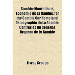 Gambie: Mouridisme, Conomie de La Gambie, for the Gambia Our Homeland, Dmographie de La Gambie, Confrries Du Sngal, Drapeau de
