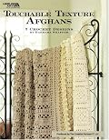 Touchable Texture Afghans (Leisure Arts #3860)