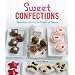 Sweet Confections: Beautiful Candy to Make at Home