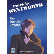 The Traveller Returns | Patricia Wentworth