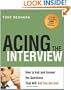 Acing the Interview: How to Ask and Answer the Questions That Will Get You the Job