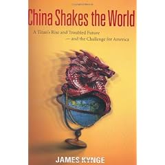 China Shakes the World: A Titan's Rise and Troubled Future -- And the Challenge for America