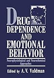 Drug dependence and emotional behavior : neurophysiological and neurochemical approaches