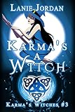Karma's a Witch: Karma's Witches #3