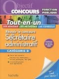 Réussir le concours de secrétaire administratif : Catégorie B