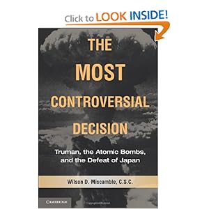The Most Controversial Decision - Wilson D. Miscamble C.S.C