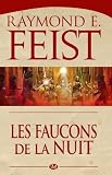 Les Faucons de la Nuit: La Guerre des t�n�bres, T1