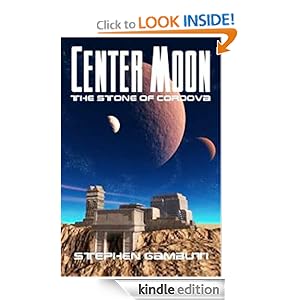Center Moon: The Stone Of Cordova Stephen Gambuti