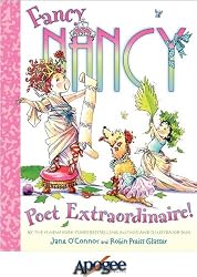 Fancy Nancy: Poet Extraordinaire! by Jane O'Connor & Robin Preiss Glasser