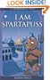 I Am Spartapuss (Spartapuss Tales series)