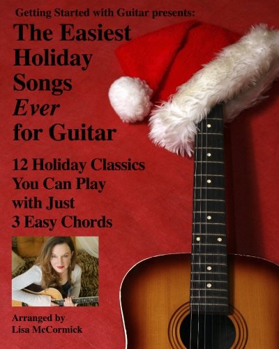 The Easiest Holiday Songs Ever for Guitar: 12 Holiday Classics You Can Play With Just 3 Easy Chords 518leRfm98L The Easiest Holiday Songs Ever for Guitar: 12 Holiday Classics You Can Play With Just 3 Easy Chords