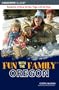 Fun with the Family Oregon, 5th: Hundreds of Ideas for Day Trips with the Kids (Fun with the Family Series)
