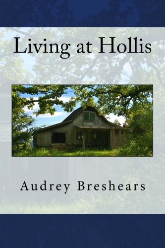 Living at Hollis, by Audrey Breshears