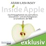 H&ouml;rbuch Inside Apple: Das Erfolgsgeheimnis des wertvollsten, innovativsten und verschwiegensten Unternehmens der Welt