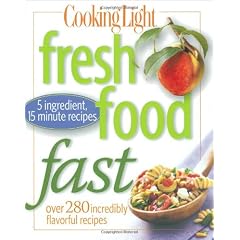COOKING LIGHT : FRESH FOOD FAST
