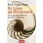 Ihr Leben als Meisterwerk: Die Tepperwein-Methode &hellip von Kurt Tepperwein