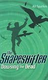 Dowsing the Dead: The Shapeshifter 4