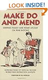 Make Do and Mend: Keeping Family and Home Afloat on War Rations (Official Wwii Info Reproductns)