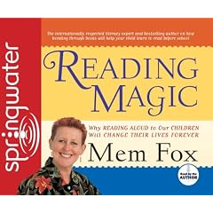Reading Magic: Why Reading Aloud to Our Children Will Change Their Lives