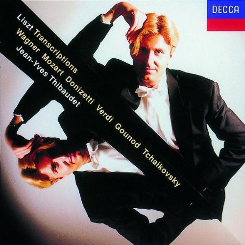 Jean-Yves Thibaudet ~ Liszt - Opera Transcriptions ~ Wagner · Mozart · Donizetti · Verdi · Gounod · Tchaikovsky
