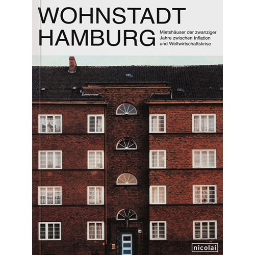 Wohnstadt Hamburg: Mietshäuser der 1920er-Jahre