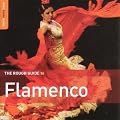 Spain - The Rough Guide to Flamenco (New Edition)